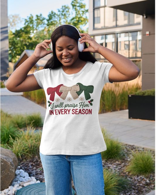 "Praise in any Season" Christmas T-shirt