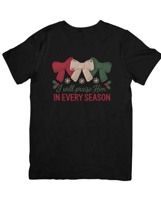 "Praise in any Season" Christmas T-shirt